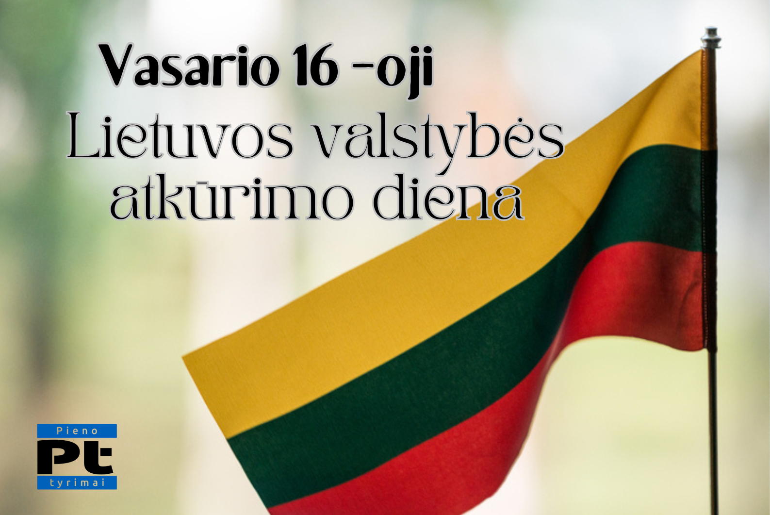 Su Vasario 16-ąja, Laisvės diena!